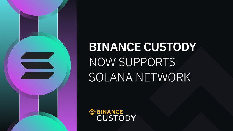 JUST IN: Binance Custody has added support for the Solana network. @WatcherGuru