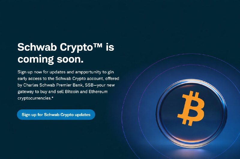 JUST IN: $12 trillion Charles Schwab to launch Bitcoin and Ethereum trading for users 