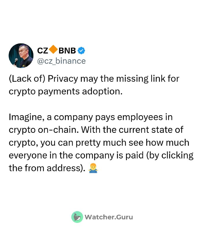 JUST IN: Binance founder CZ says lack of privacy is the missing link to crypto payment adoption.@WatcherGuruJUST IN: Binance founder CZ says lack of privacy is the missing link to crypto payment adoption.@WatcherGuru